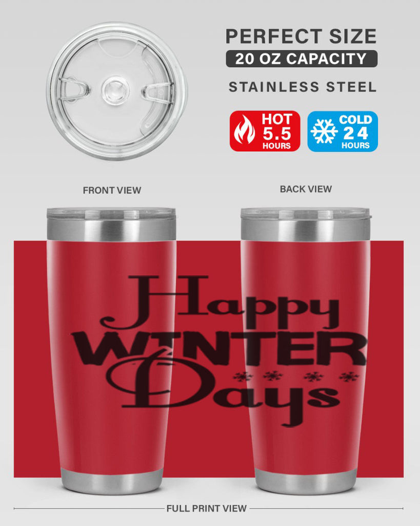 Happy Winter Days 128#- winter- Tumbler