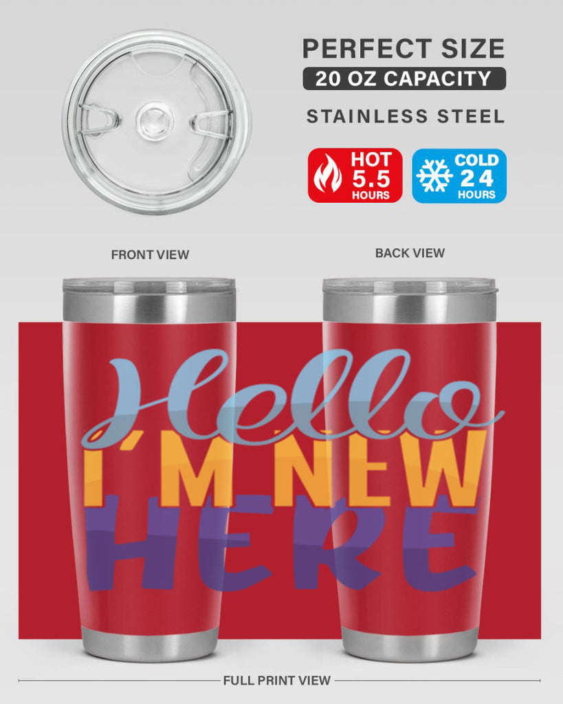 Hello Im New Here Style 261#- baby- tumbler