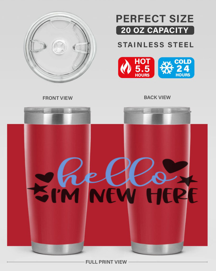 Hello Im New Here Style 93#- baby- tumbler