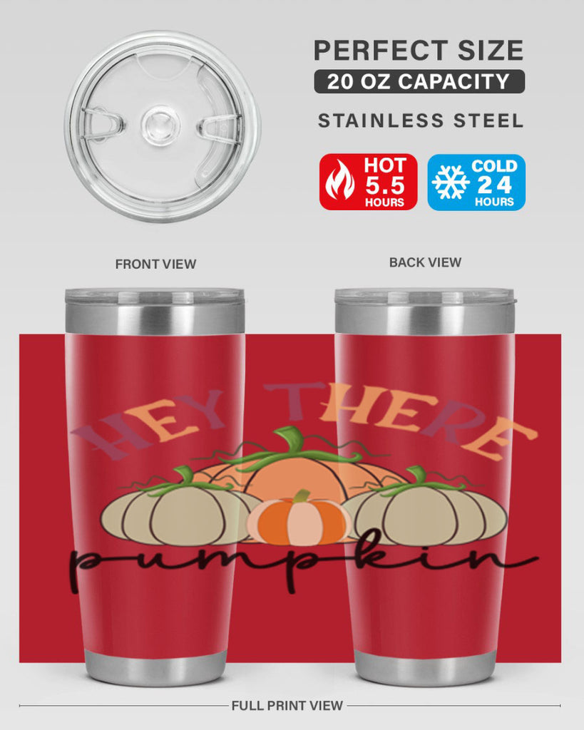 Hey There Pumpkin 307#- fall- Tumbler