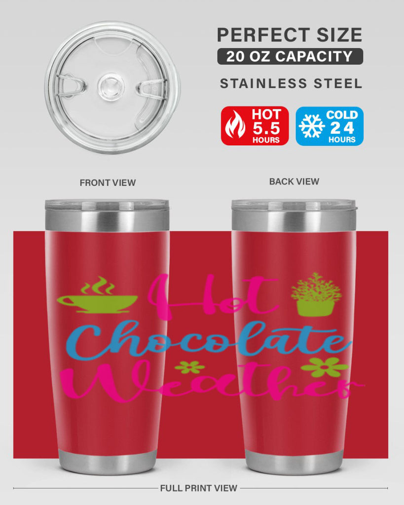 Hot Chocolate Weather 201#- winter- Tumbler