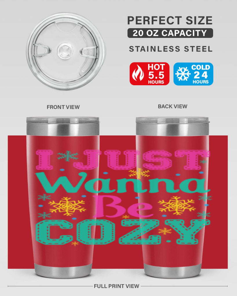 I Just Wanna Be CozyWinter 241#- winter- Tumbler