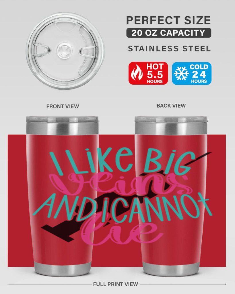 I Like Big Veins And I Can Not Lie Style Style 175#- nurse- tumbler