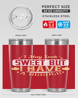 I May Look Sweet But I Have A Needle Style 31#- diabetes- Tumbler
