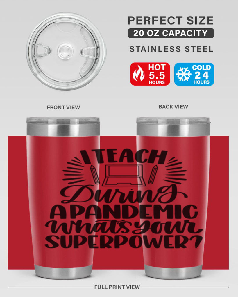 I Teach During A Pandemic Style 73#- teacher- tumbler