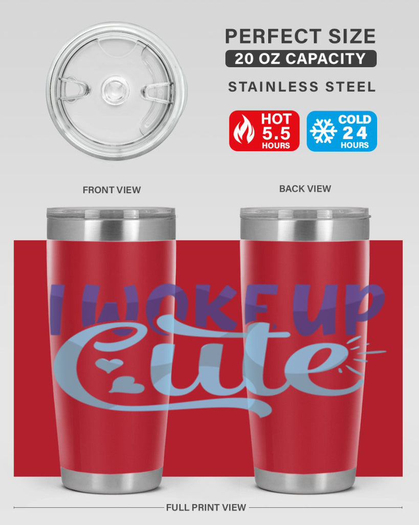I Woke Up Cute Style 246#- baby- tumbler