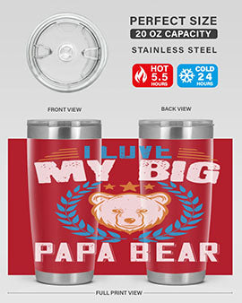 I love my big papa bear 16#- Bears- Tumbler