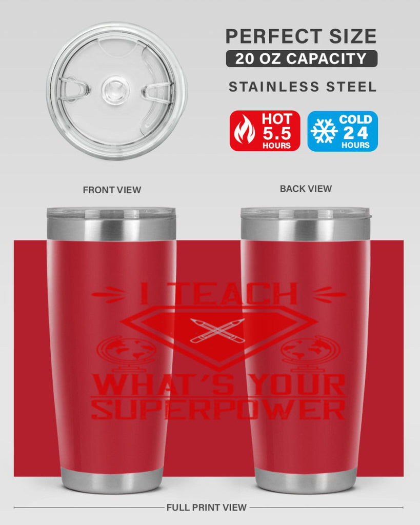 I teach what’s your superpower Style 102#- teacher- tumbler