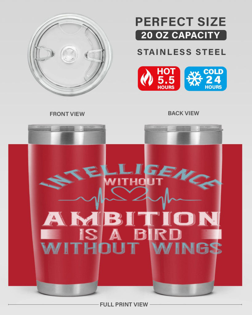 Intelligence without ambition is a bird without wings Style 309#- nurse- tumbler
