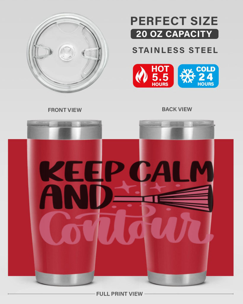 Keep Calm And Contour Style 73#- make up- Tumbler