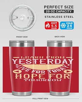 Learn from Yesterday Live for Today Hope for Tomorrow Style 22#- diabetes- Tumbler