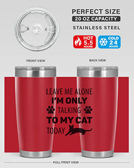 Leave Me Alone Style 62#- cat- Tumbler