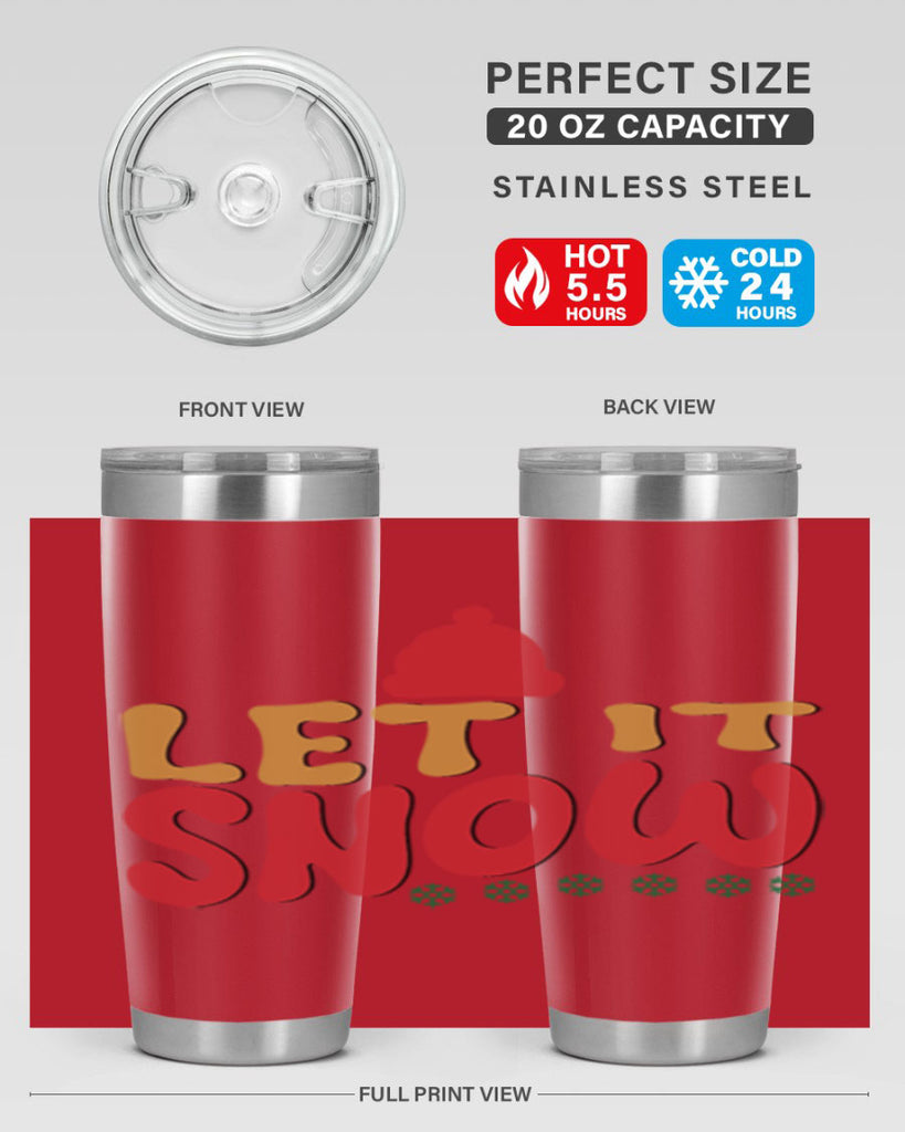 Let It Snow 291#- winter- Tumbler