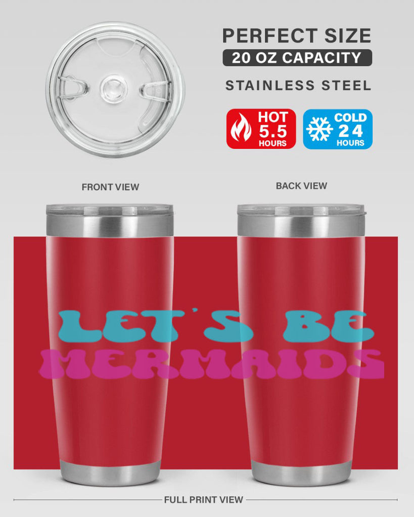 Lets Be Mermaids 289#- mermaid- Tumbler