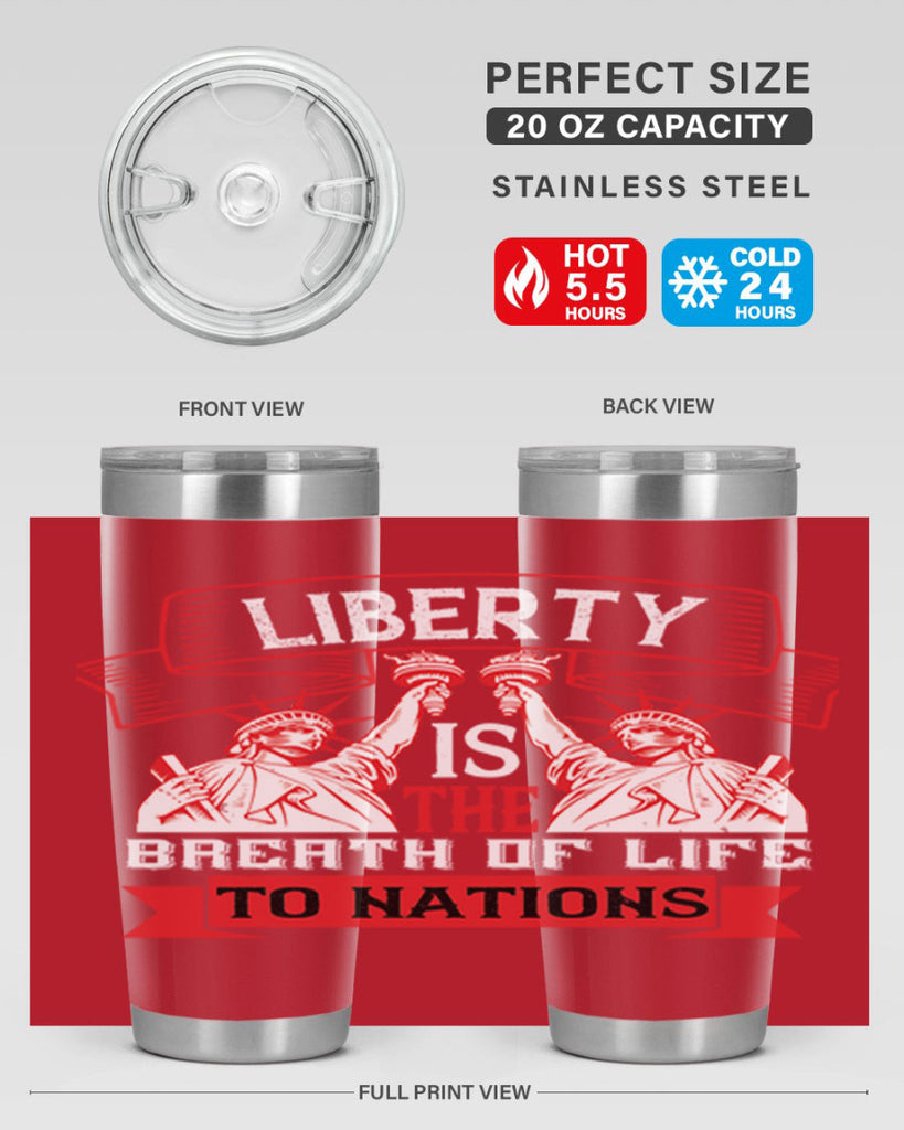Liberty is the breath of life to nations Style 129#- Fourt Of July- Tumbler