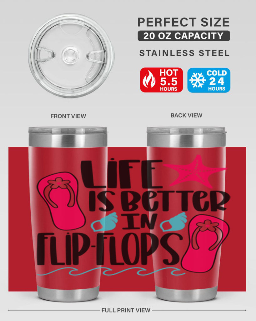 Life Is Better Is FlipFlops Style 31#- summer- Tumbler