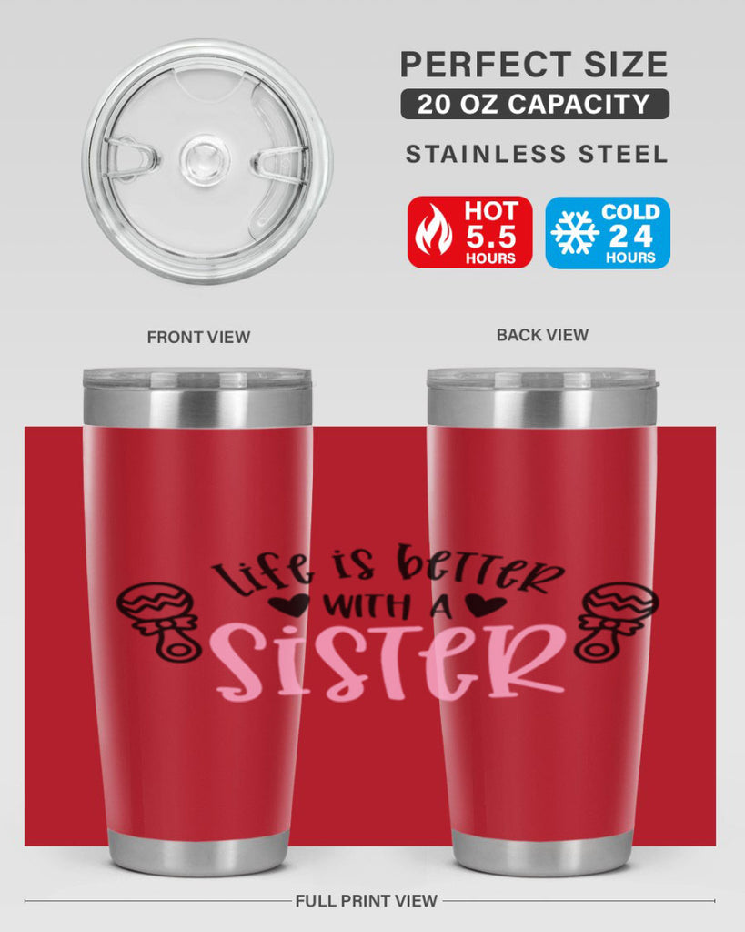 Life Is Better With A Sister Style 71#- baby- tumbler