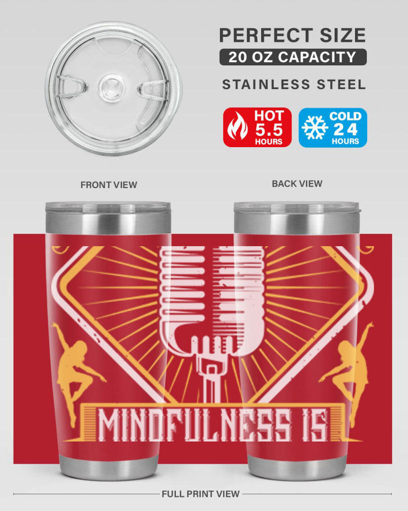 Life is a dance Mindfulness is witnessing that dance 24#- dance- Tumbler