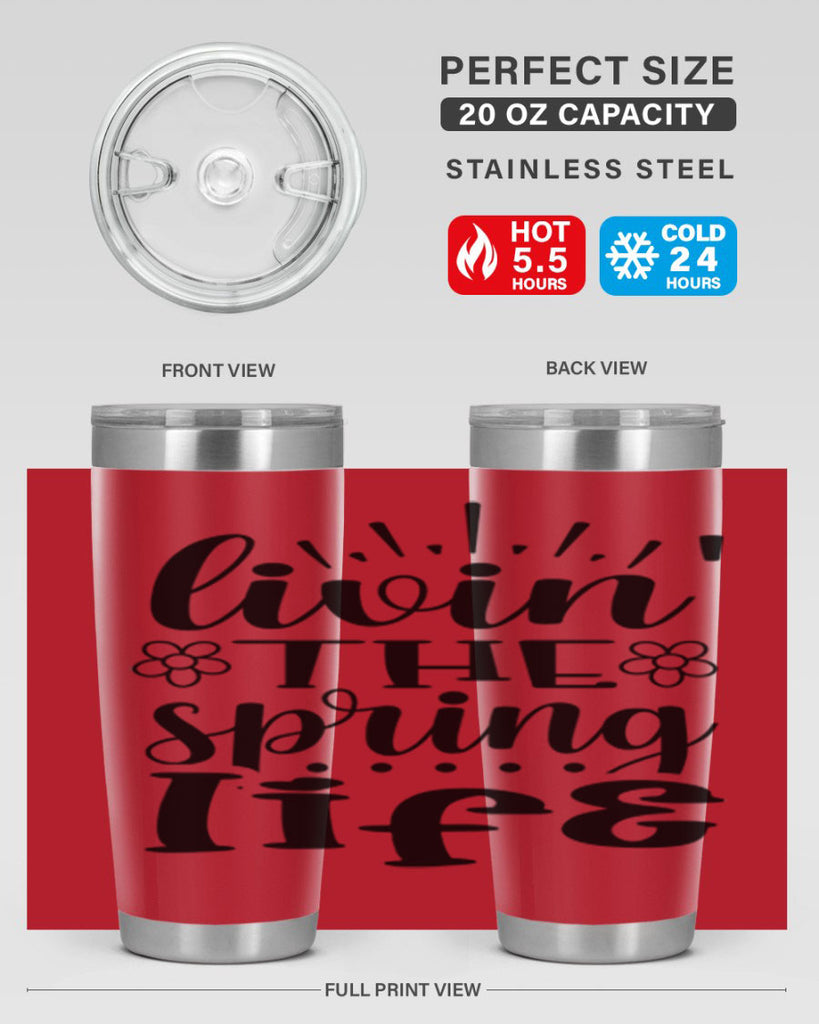 Livin the spring life  319#- spring- Tumbler