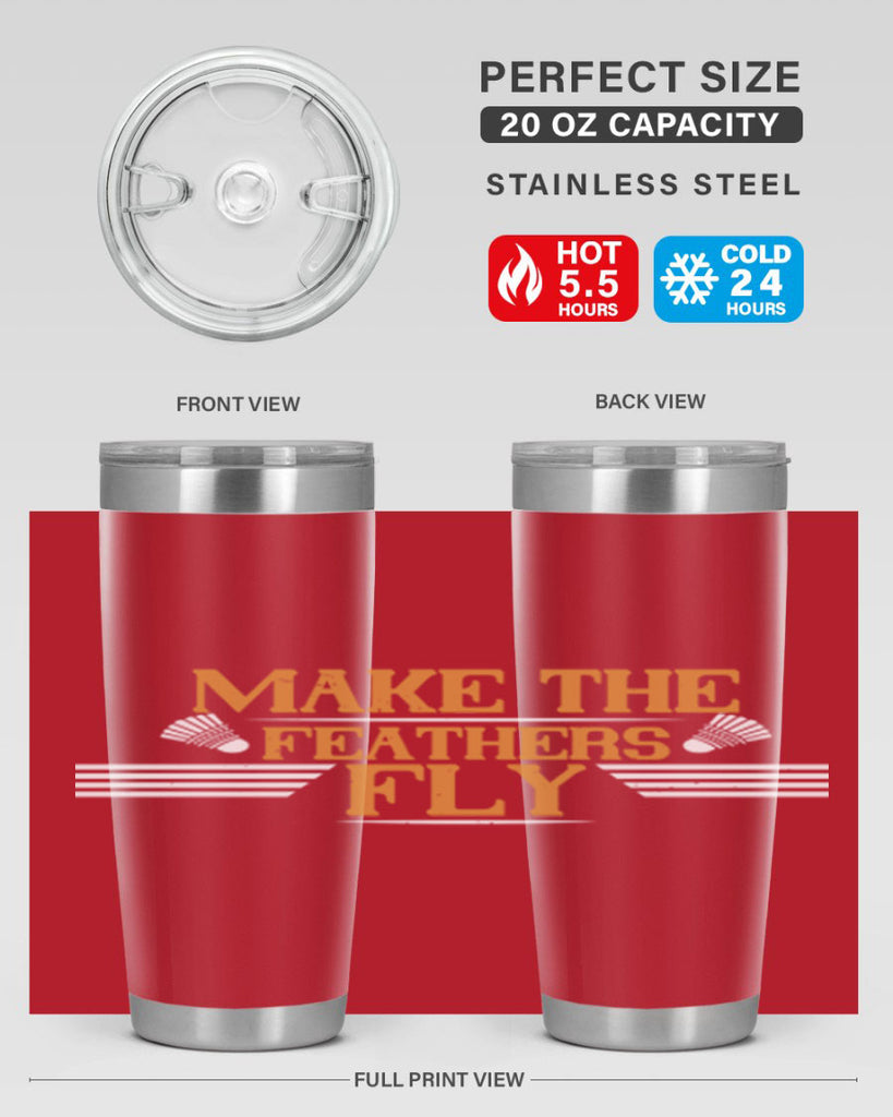 Make the feathers fly 1972#- badminton- Tumbler