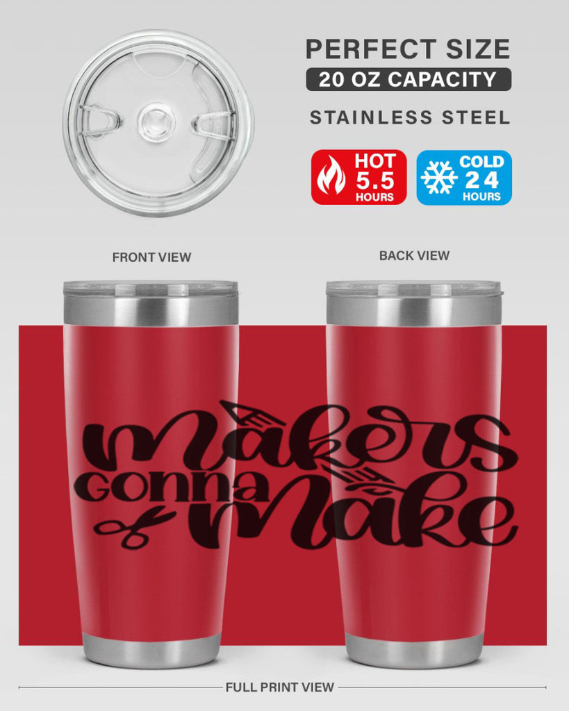 Makers Gonna Make 11#- crafting- Tumbler