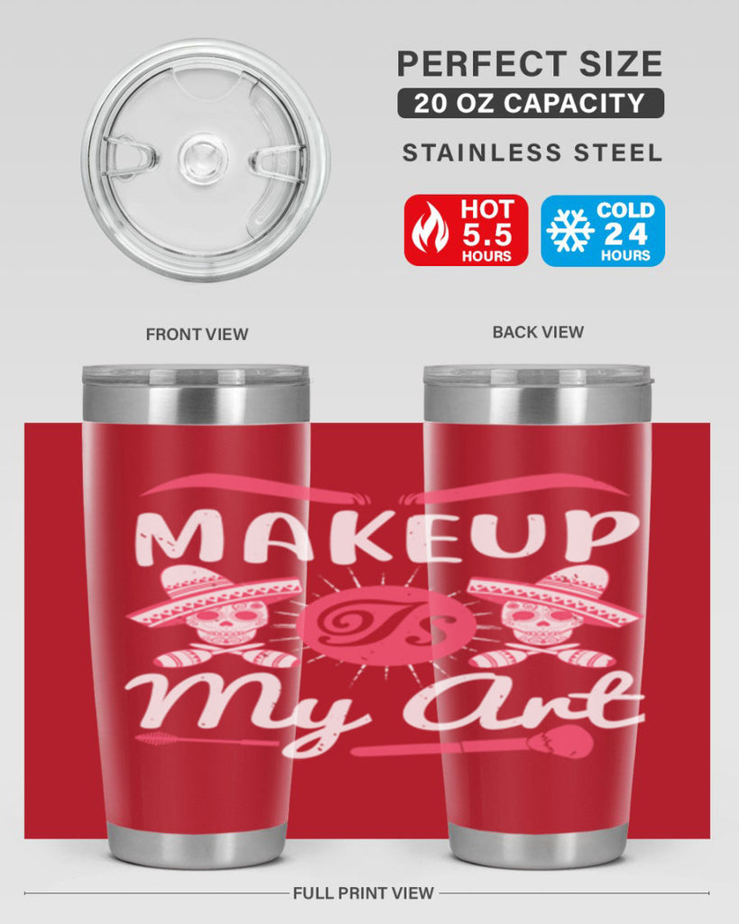 Makeup Is My Art Style 193#- make up- Tumbler