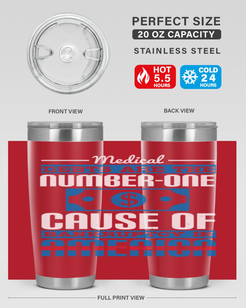 Medical debts are the numberone cause of bankruptcy in America Style 35#- medical- tumbler