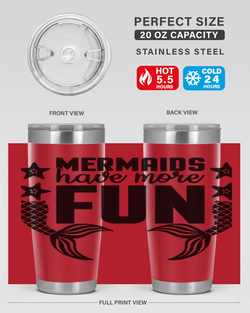 Mermaids have more fun 492#- mermaid- Tumbler
