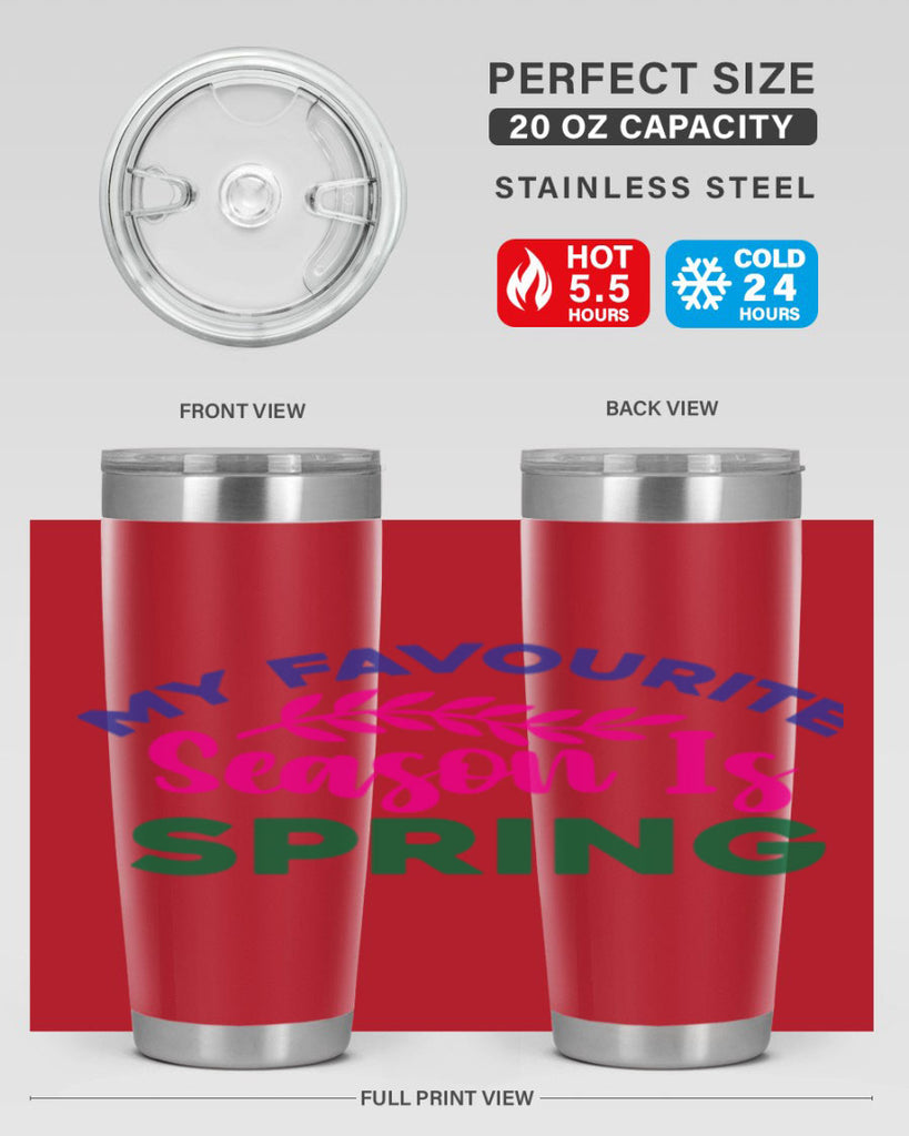 My Favourite Season Is Spring 345#- spring- Tumbler