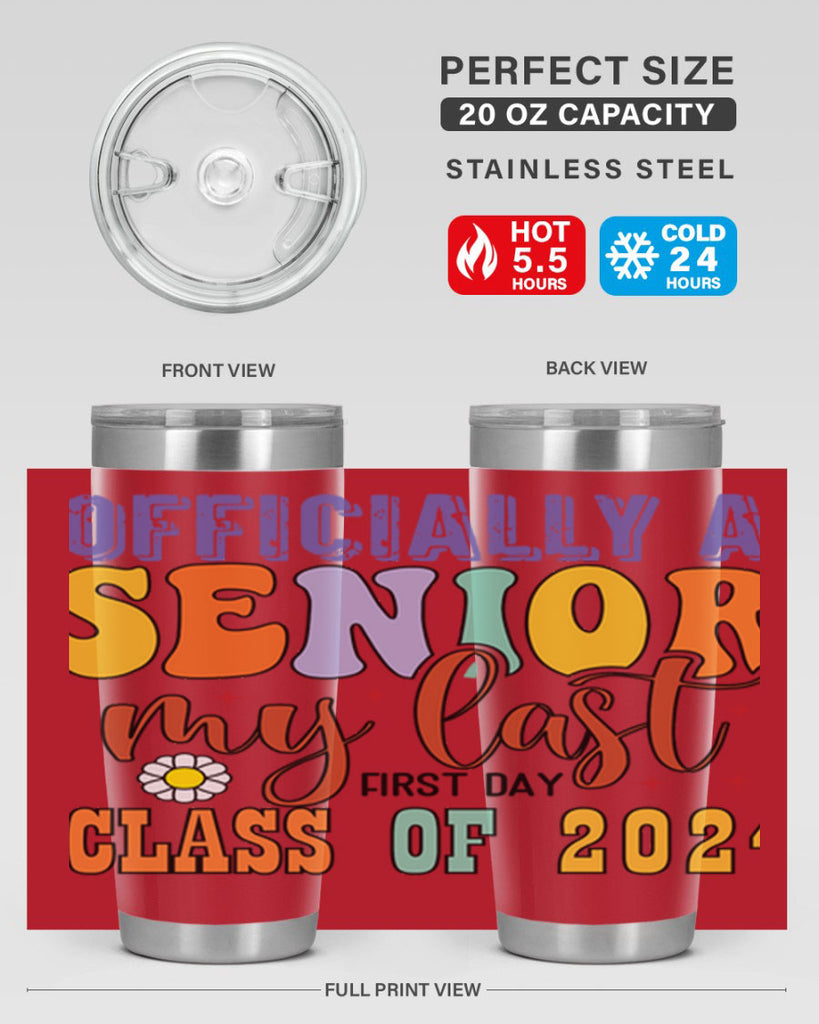 Officially a senior my last first day class of 2024 1 8#- 12th grade- Tumbler