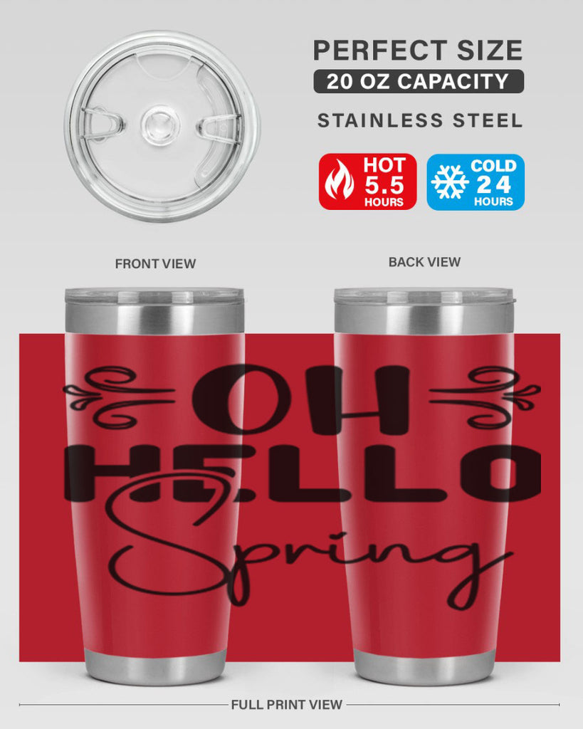 Oh Hello Spring 365#- spring- Tumbler