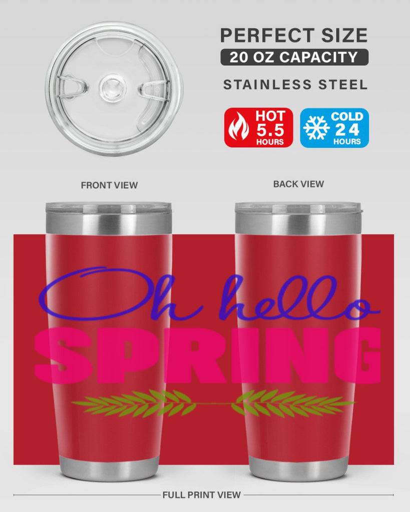 Oh Hello Spring 367#- spring- Tumbler