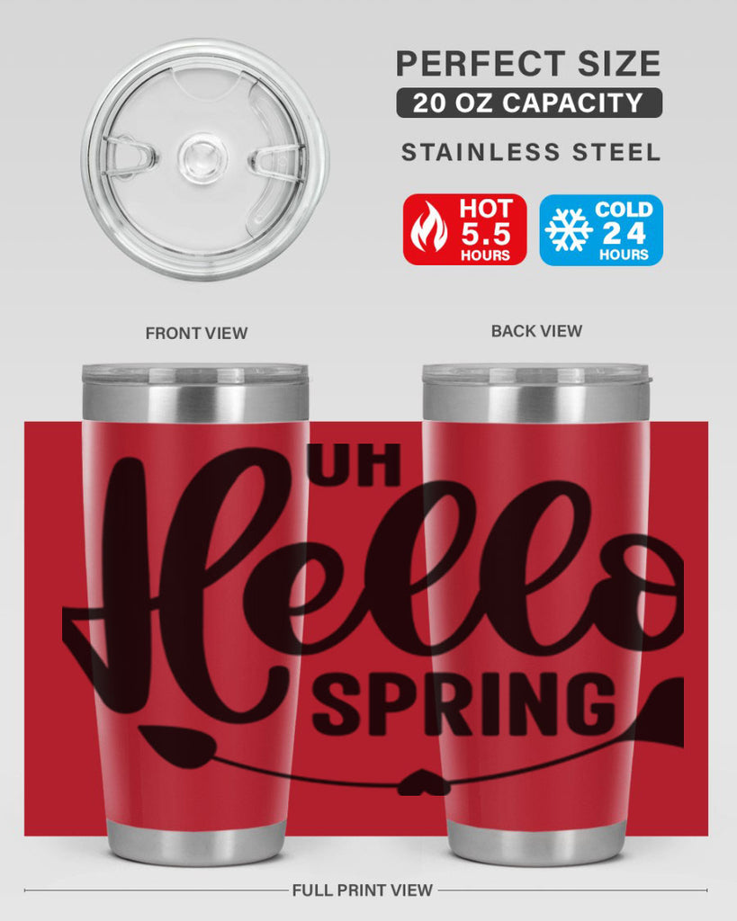 Oh Hello Spring368#- spring- Tumbler