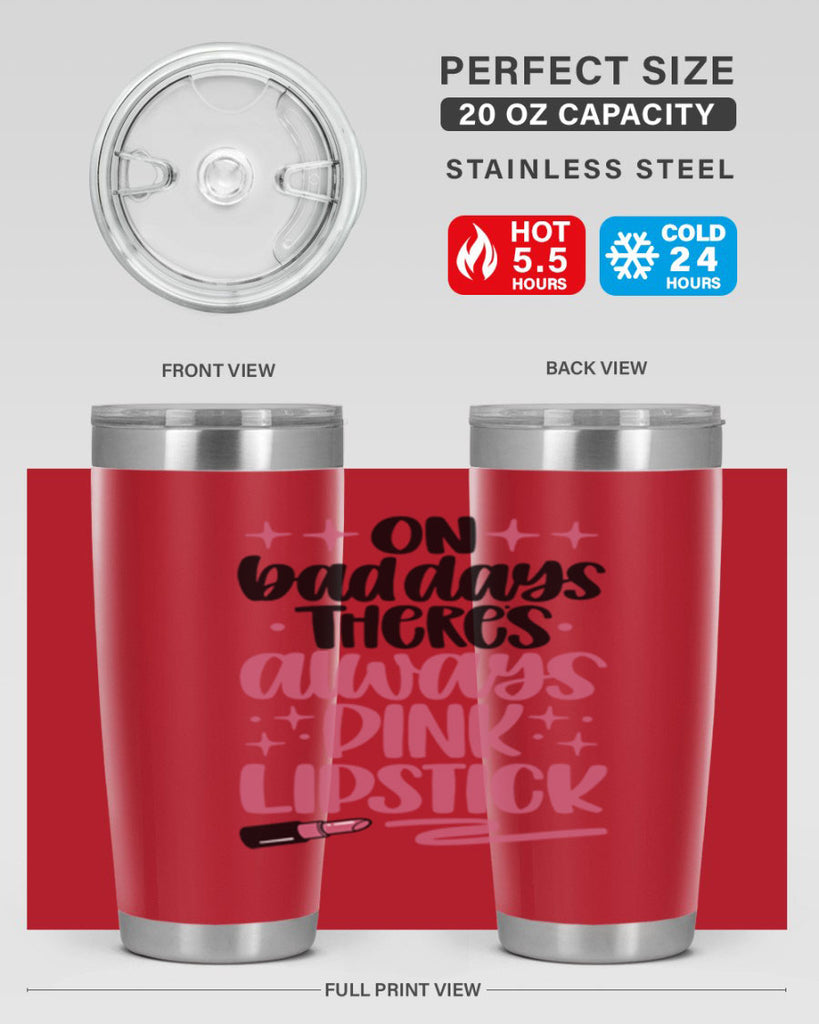 On Bad Days There∩s Always Pink Lipstick Style 33#- make up- Tumbler