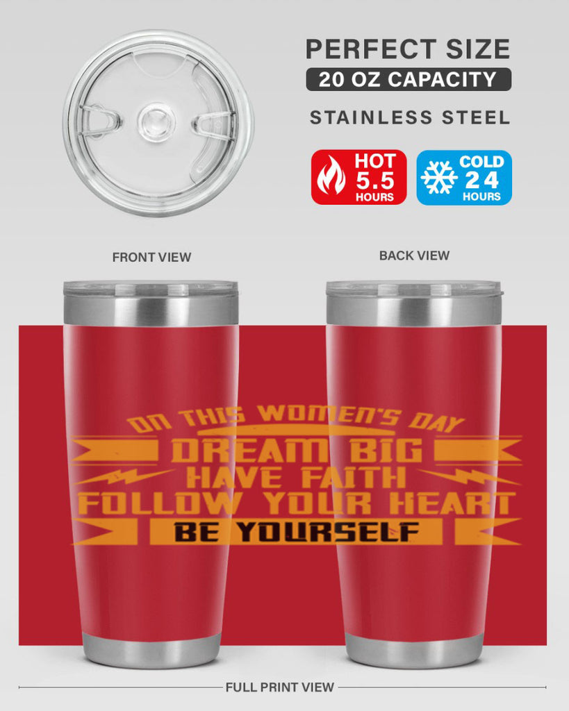 On this Womens Daydream big have faith Style 97#- womens day- Tumbler