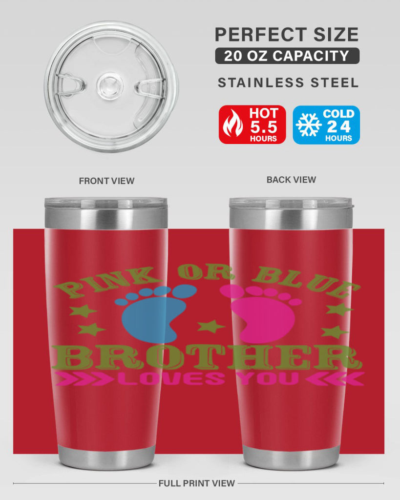 Pink or Blue Brother Loves You Style 181#- baby- tumbler