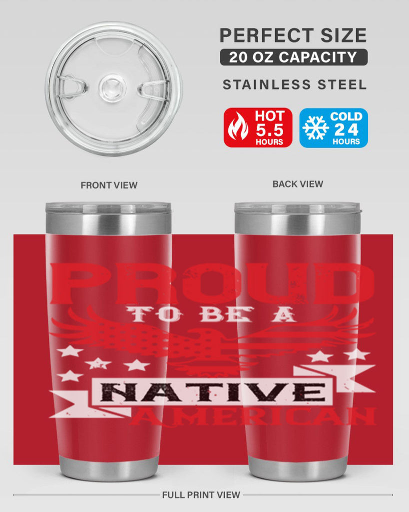 Proud to be a Native American Style 188#- Fourt Of July- Tumbler