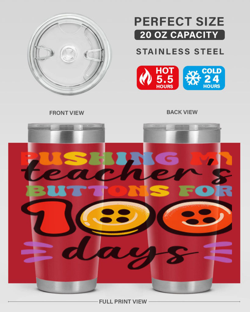 Pushing my Teachers Buttons PNG 55#- 100 days of school- Tumbler