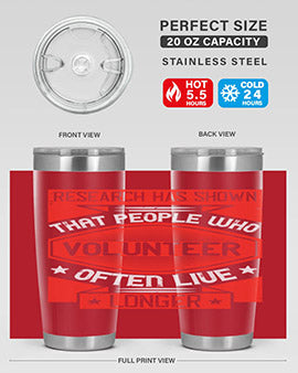 Research has shown that people who volunteer often live longer Style 32#- volunteer- Tumbler