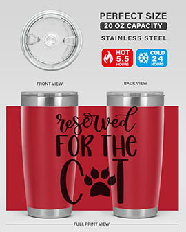 Reserved For The Cat Style 104#- cat- Tumbler