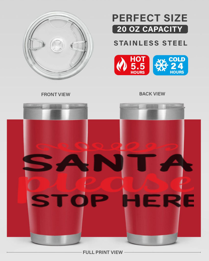 Santa please stop here 351#- winter- Tumbler