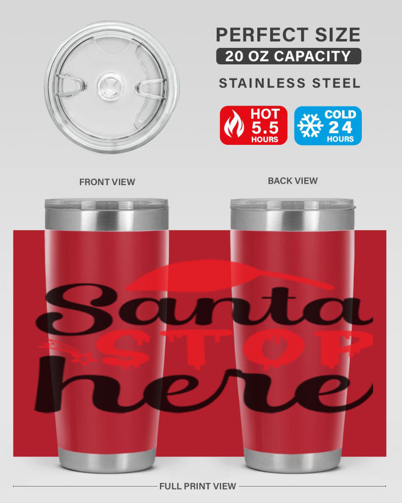 Santa stop here 352#- winter- Tumbler