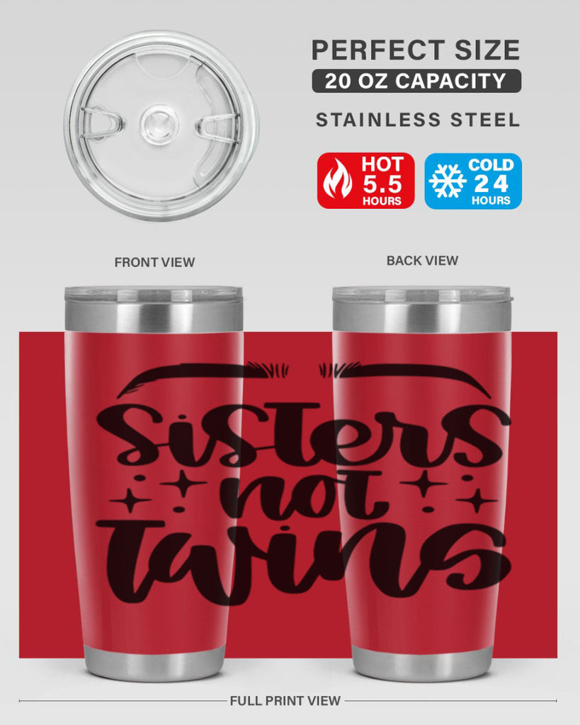 Sister Not Twins Style 23#- make up- Tumbler