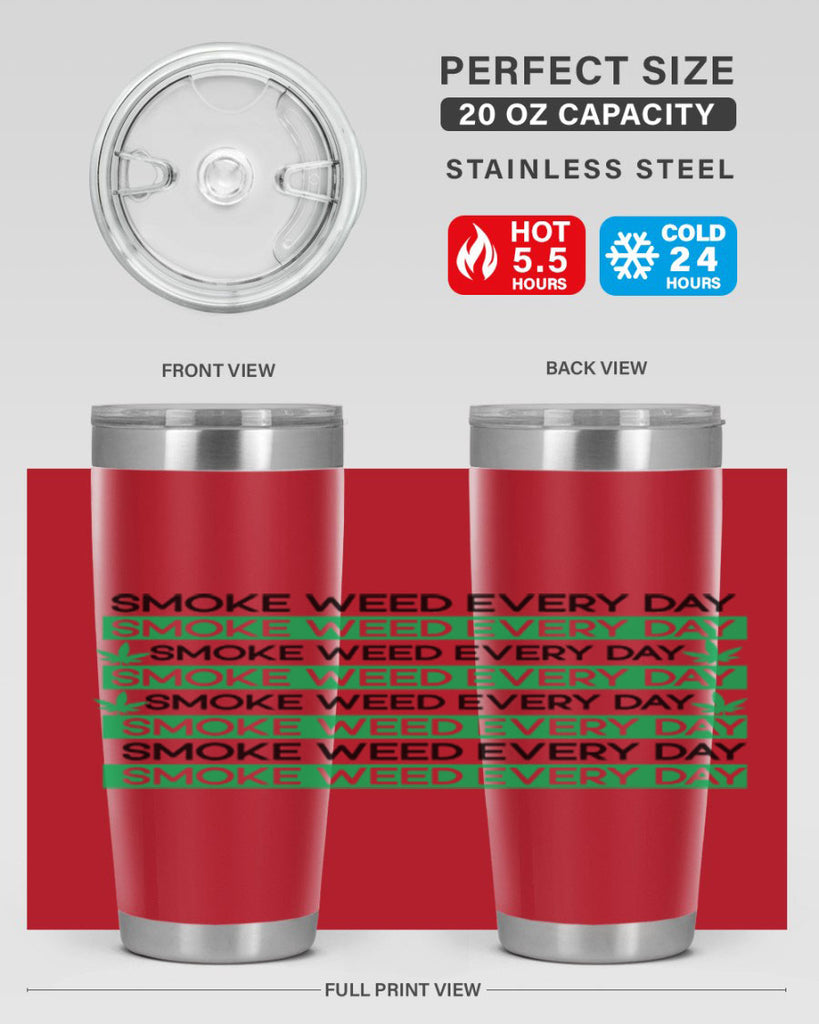 Smoke Weed Everyday 239#- marijuana- Tumbler