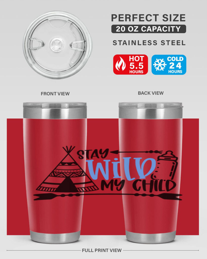 Stay Wild My Child Style 24#- baby- tumbler