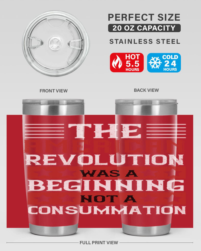 The American Revolution was a beginning not a consummation Style 191#- Fourt Of July- Tumbler