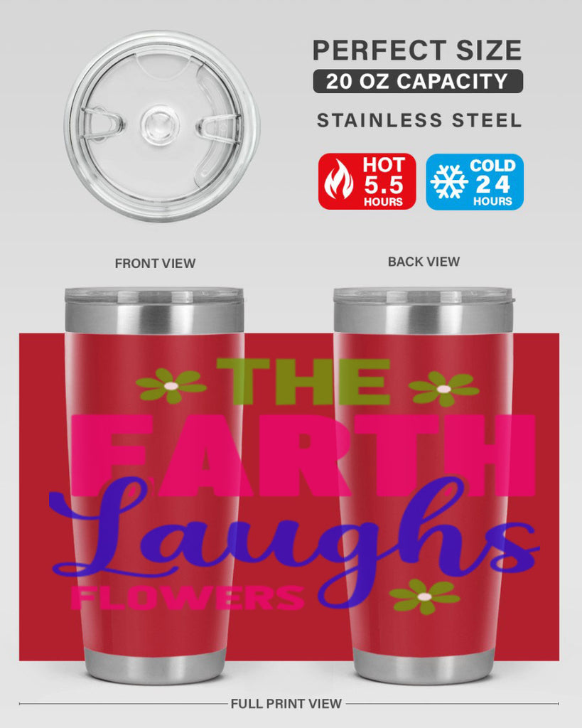 The Earth Laughs Flowers 530#- spring- Tumbler