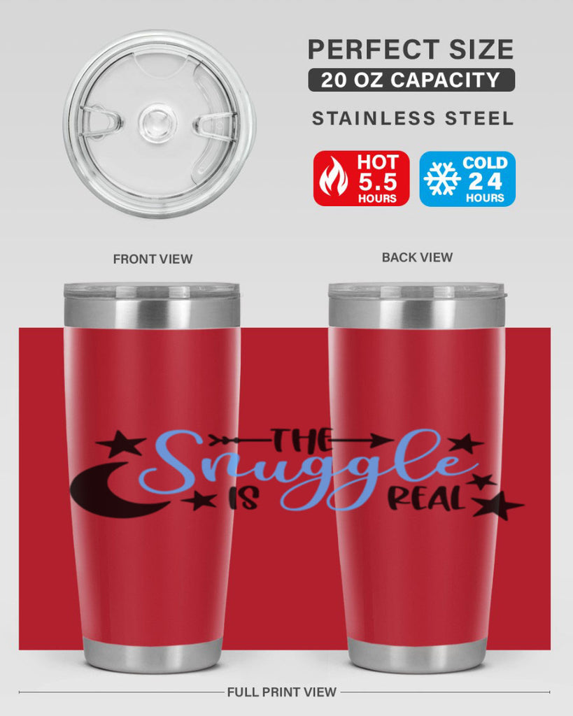 The Snuggle Is Real Style 18#- baby- tumbler