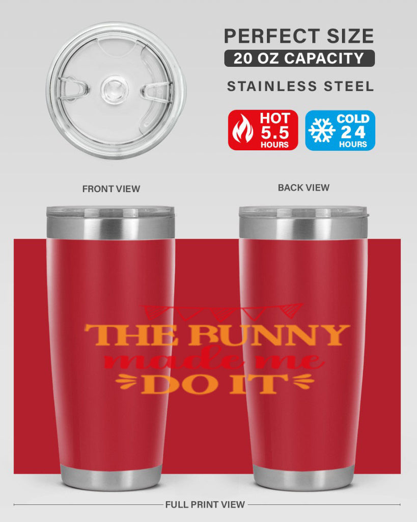The bunny made me do it 528#- spring- Tumbler