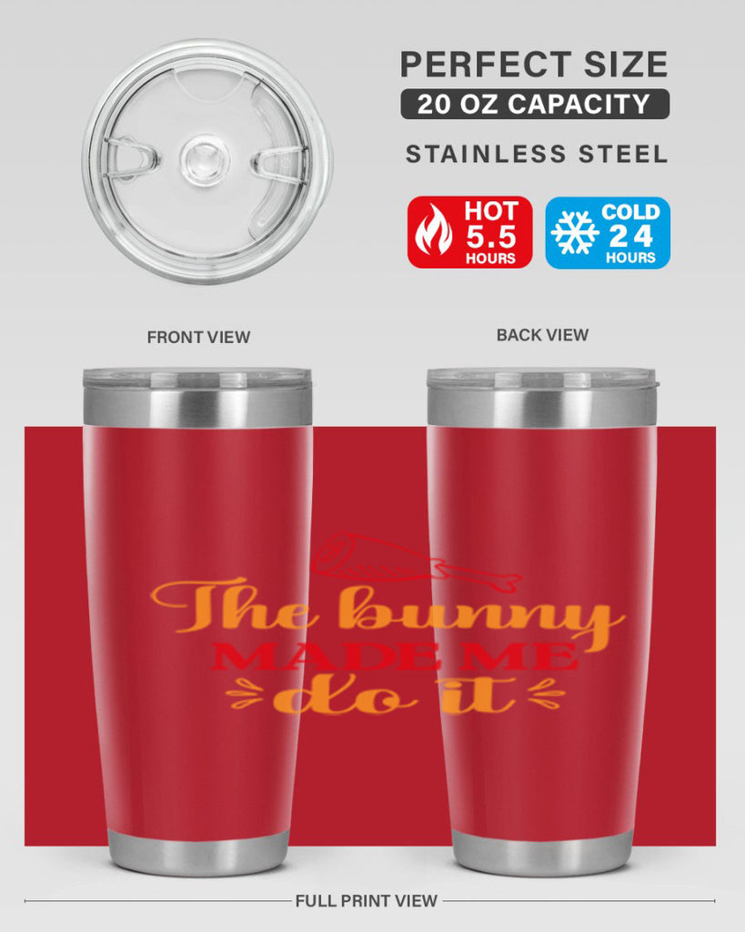 The bunny made me do it 529#- spring- Tumbler